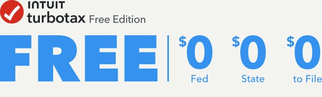 TurboTax Free Edition: $0 Fed. $0 State. $0 to File.