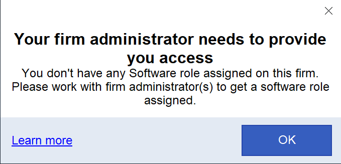 A screen shot of the message Your firm administrator needs to provide you access with the OK button. 